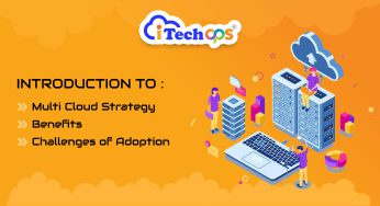 Multi-Cloud Strategy, Benefits, and Challenges- Introduction